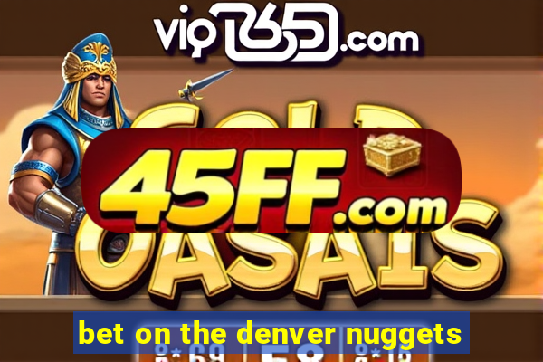 bet on the denver nuggets